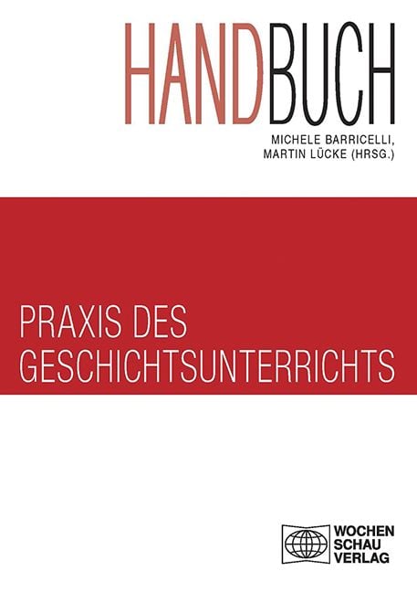 Produktbild: Handbuch Praxis des Geschichtsunterrichts 2 Bde