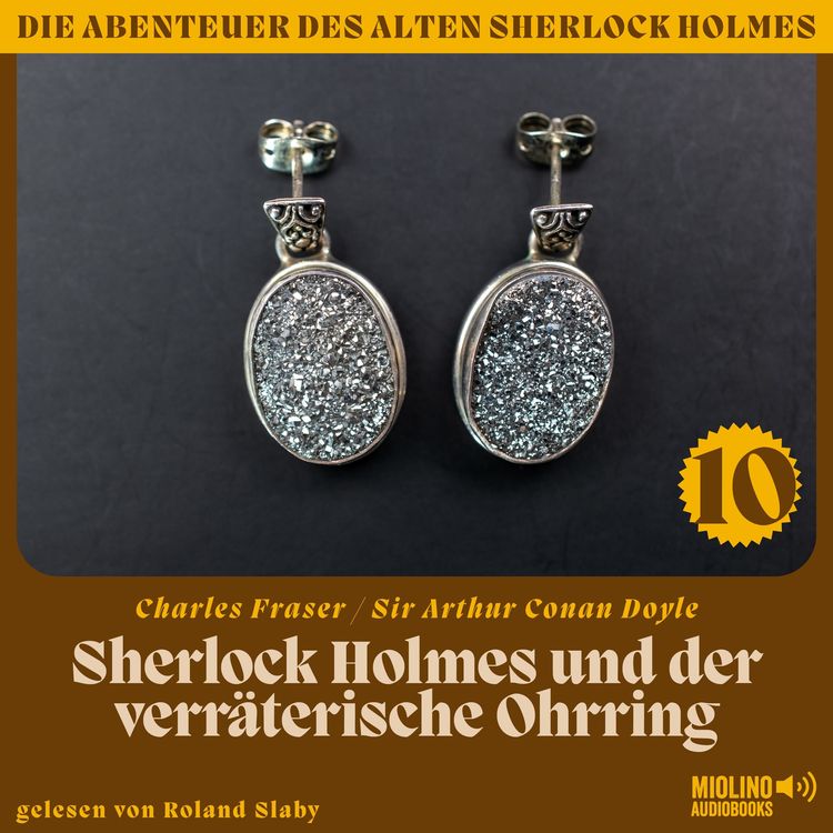 Bild vom Artikel Sherlock Holmes und der verräterische Ohrring (Die Abenteuer des alten Sherlock Holmes, Folge 10) vom Autor Charles Fraser