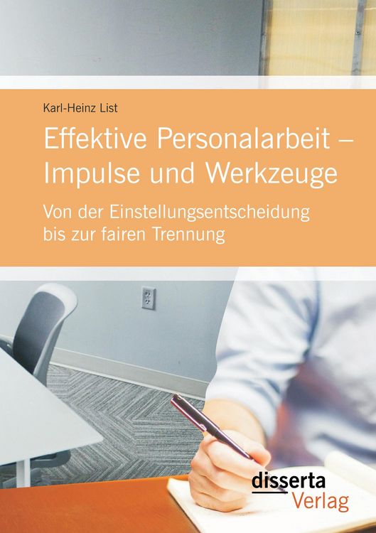 Produktbild: Effektive Personalarbeit &ndash; Impulse und Werkzeuge: Von der Einstellungsentscheidung bis zur fairen Trennung