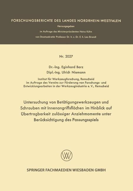 Produktbild: Untersuchung von Bet&auml;tigungswerkzeugen und Schrauben mit Innenangriffsfl&auml;chen im Hinblick auf &Uuml;bertragbarkeit zul&auml;ssiger Anziehmomente unter Ber&uuml;cksic
