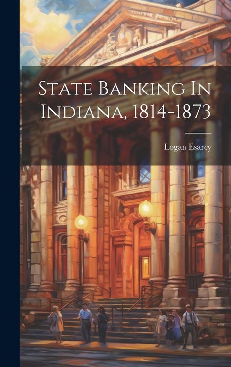 Produktbild: State Banking In Indiana, 1814-1873