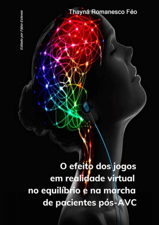 Produktbild: O Efeito Dos Jogos Em Realidade Virtual No Equil&iacute;brio E Na Marcha De Pacientes P&oacute;s-avc