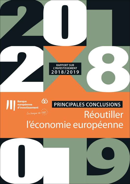 Produktbild: Rapport de la BEI sur l'investissement 2018-2019 : r&eacute;outiller l'&eacute;conomie europ&eacute;enne - Principales conclusions