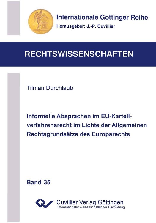 Produktbild: Informelle Absprachen im EU-Kartellverfahrensrecht im Lichte der Allgemeinen Rechtsgrunds&auml;tze des Europarechts