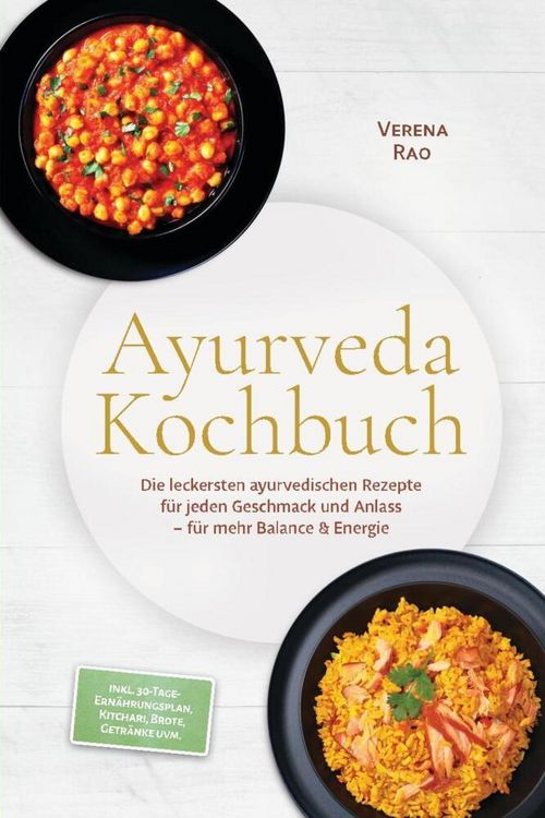 Produktbild: Ayurveda Kochbuch: Die leckersten ayurvedischen Rezepte f&uuml;r jeden Geschmack und