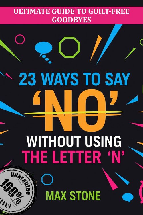 Produktbild: 23 Ways to Say 'No' Without Using the Letter 'N' (The 23 series)