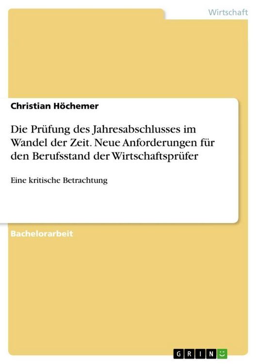 Produktbild: Die Pr&uuml;fung des Jahresabschlusses im Wandel der Zeit. Neue Anforderungen f&uuml;r den Berufsstand der Wirtschaftspr&uuml;fer