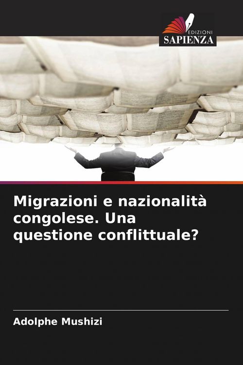Produktbild: Migrazioni e nazionalit&agrave; congolese. Una questione conflittuale?