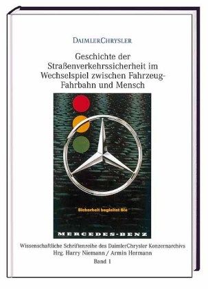 Produktbild: Geschichte der Stra&szlig;enverkehrssicherheit im Wechselspiel zwischen Fahrzeug, Fahrbahn und Mensch