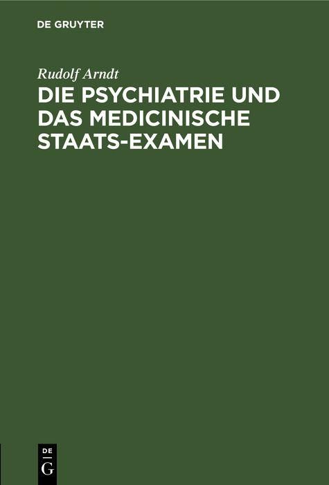 Produktbild: Die Psychiatrie und das medicinische Staats-Examen