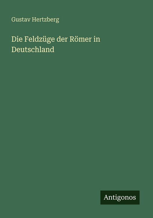 Produktbild: Die Feldz&uuml;ge der R&ouml;mer in Deutschland