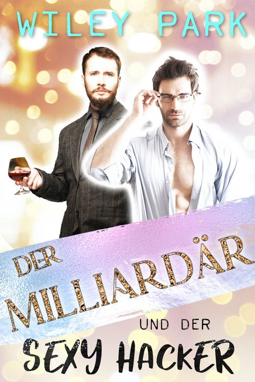 Produktbild: Der Milliard&auml;r und der sexy Hacker
