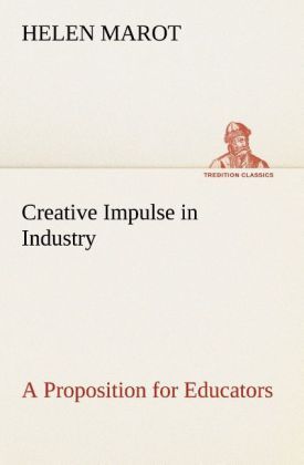 Produktbild: Creative Impulse in Industry A Proposition for Educators