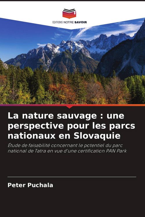 Produktbild: La nature sauvage : une perspective pour les parcs nationaux en Slovaquie