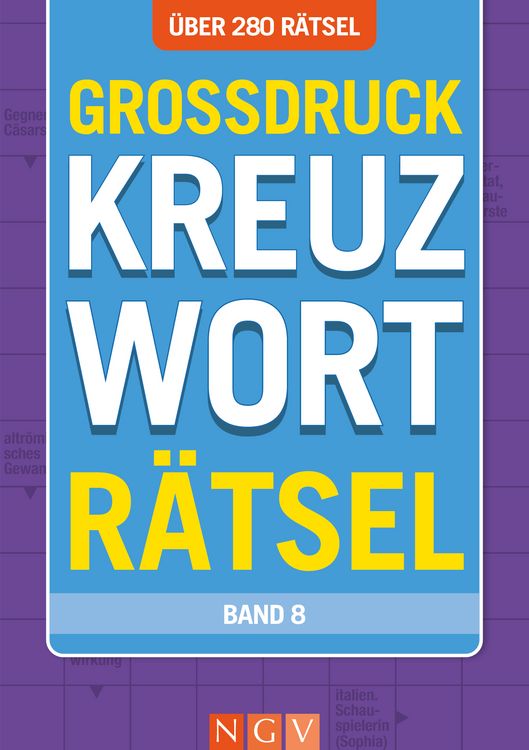 Produktbild: Gro&szlig;druck Kreuzwortr&auml;tsel &bull; Band 8 - &Uuml;ber 280 R&auml;tsel in gro&szlig;er Schrift f&uuml;r Senioren & Erwachsene