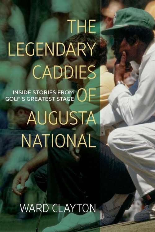 Produktbild: The Legendary Caddies of Augusta National