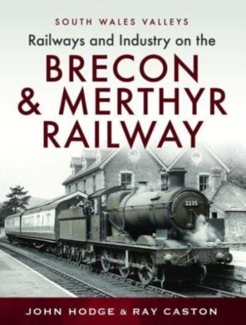Produktbild: Railways and Industry on the Brecon & Merthyr Railway