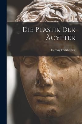 Produktbild: Die Plastik der &Auml;gypter