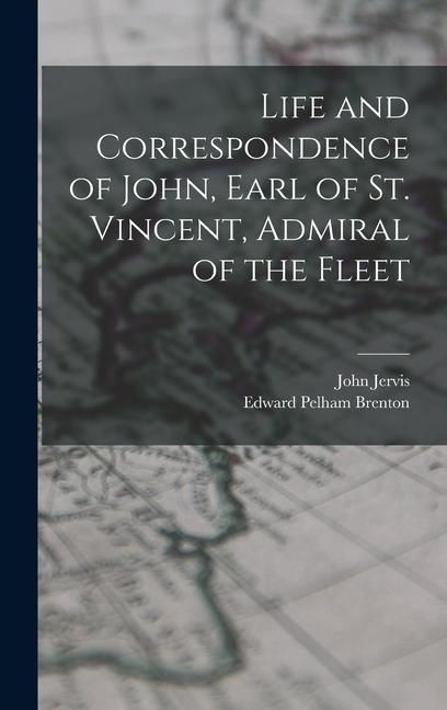 Produktbild: Life and Correspondence of John, Earl of St. Vincent, Admiral of the Fleet