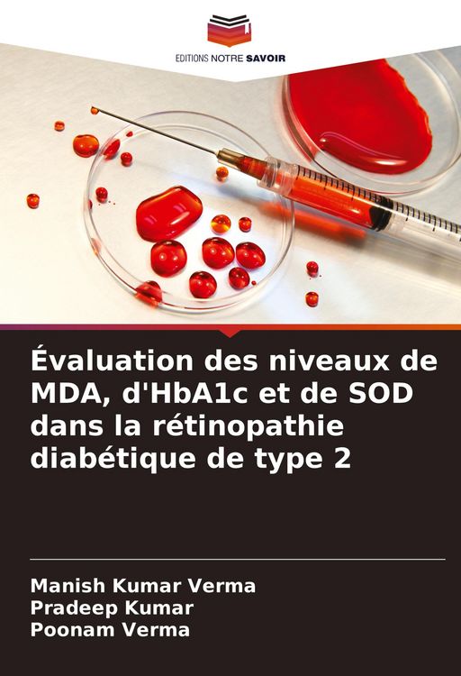 Produktbild: &Eacute;valuation des niveaux de MDA, d'HbA1c et de SOD dans la r&eacute;tinopathie diab&eacute;tique de type 2
