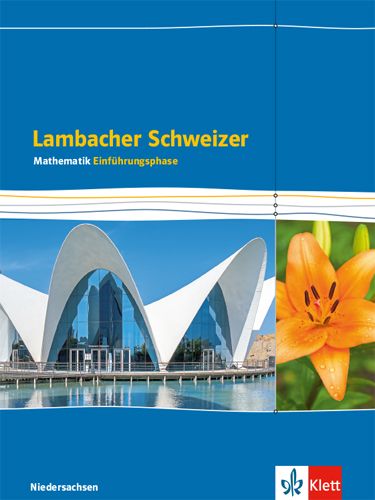 Produktbild: Lambacher Schweizer Einf&uuml;hrungsphase. Sch&uuml;lerbuch 11. Schuljahr. Ausgabe f&uuml;r Niedersachsen G9