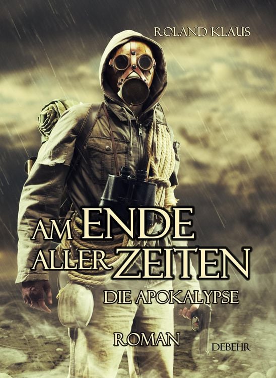 Produktbild: Am Ende aller Zeiten - Die Apokalypse - ROMAN