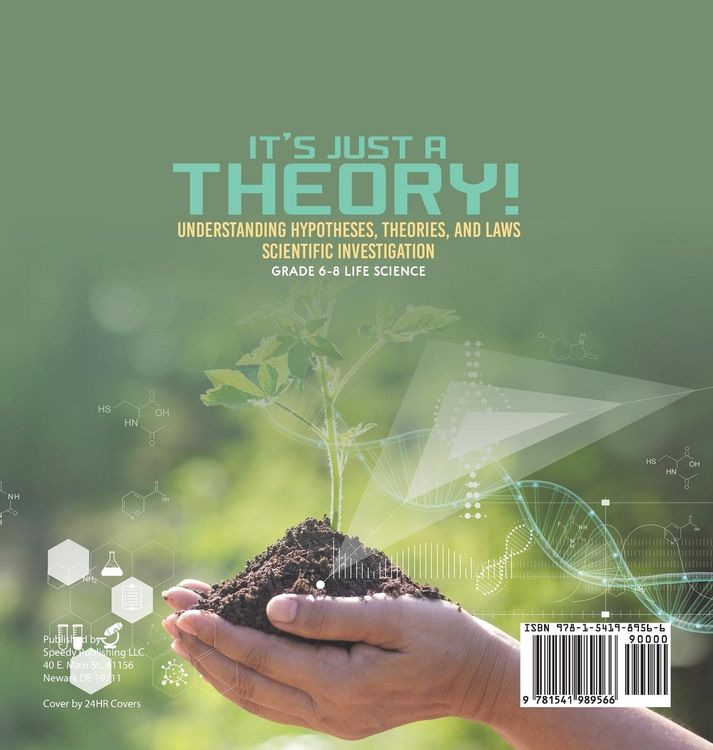 Produktbild: It's Just a Theory! Understanding Hypotheses, Theories, and Laws | Scientific Investigation | Grade 6-8 Life Science