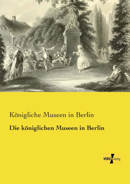 Produktbild: Die k&ouml;niglichen Museen in Berlin