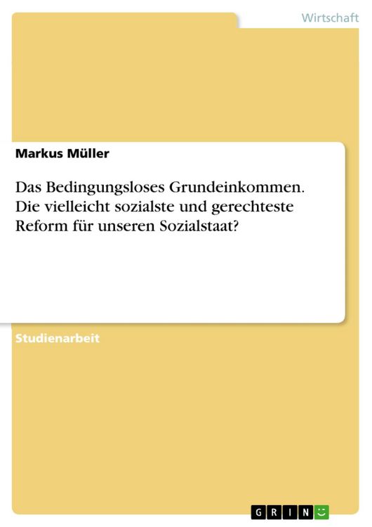 Produktbild: Das Bedingungsloses Grundeinkommen. Die vielleicht sozialste und gerechteste Reform f&uuml;r unseren Sozialstaat?