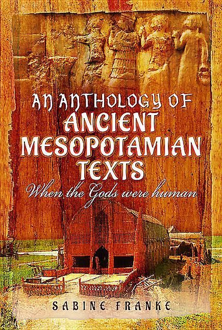 Produktbild: An Anthology of Ancient Mesopotamian Texts