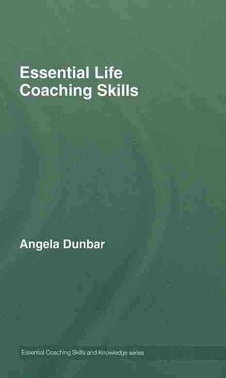 Produktbild: Dunbar, A: Essential Life Coaching Skills