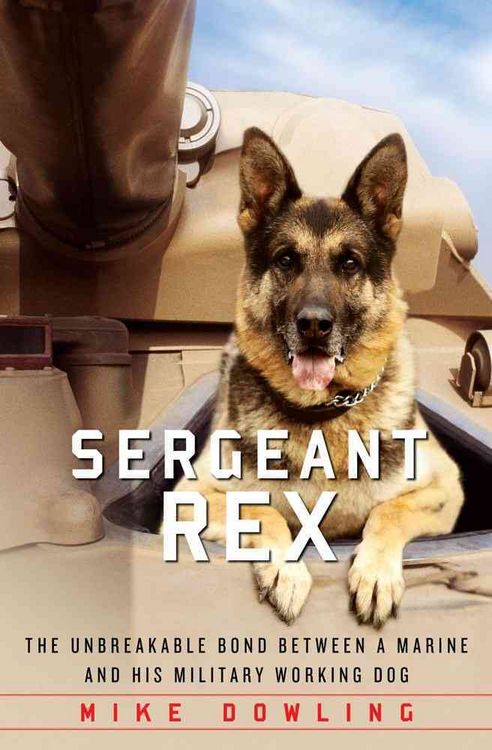 Produktbild: Sergeant Rex: The Unbreakable Bond Between a Marine and His Military Working Dog
