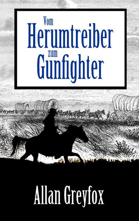 Produktbild: Vom Herumtreiber zum Gunfighter