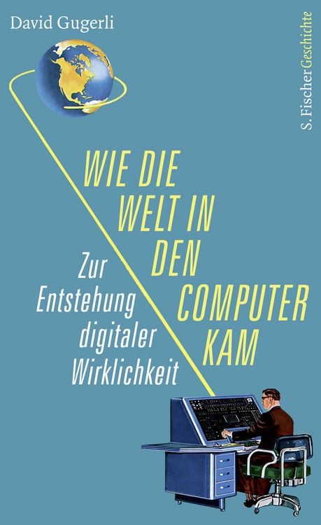 Produktbild: Wie die Welt in den Computer kam
