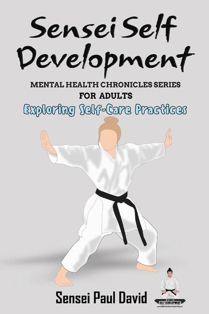 Produktbild: Sensei Self Development - Mental Health Chronicles Series - Exploring Self-Care Practices