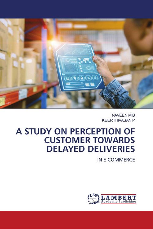 Produktbild: A STUDY ON PERCEPTION OF CUSTOMER TOWARDS DELAYED DELIVERIES