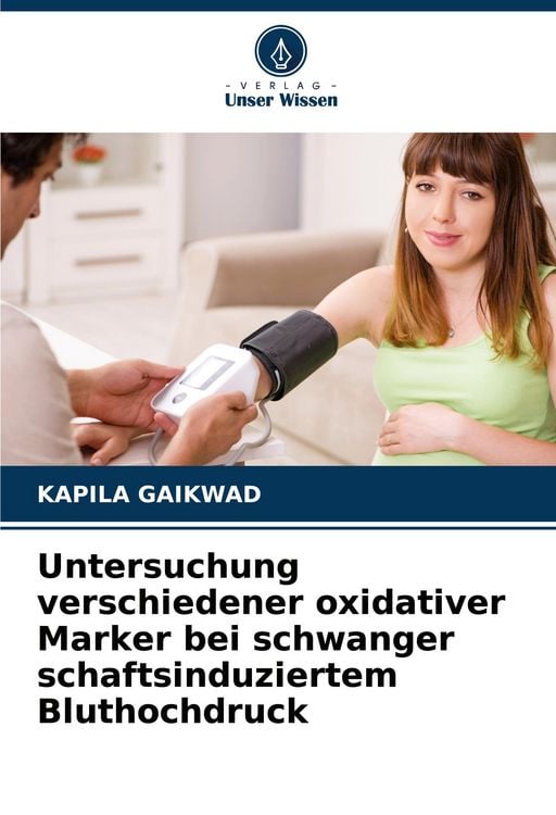 Produktbild: Untersuchung verschiedener oxidativer Marker bei schwanger schaftsinduziertem Bluthochdruck