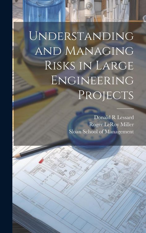 Produktbild: Understanding and Managing Risks in Large Engineering Projects