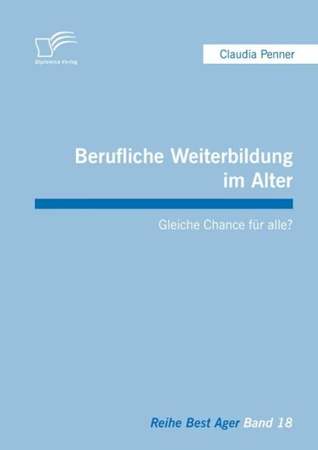 Produktbild: Berufliche Weiterbildung im Alter: Gleiche Chance f&uuml;r alle?
