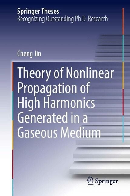 Produktbild: Theory of Nonlinear Propagation of High Harmonics Generated in a Gaseous Medium