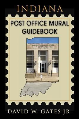 Produktbild: Indiana Post Office Mural Guidebook