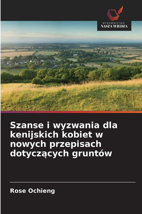 Produktbild: Szanse i wyzwania dla kenijskich kobiet w nowych przepisach dotycz&iquest;cych grunt&oacute;w