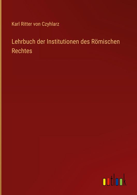 Produktbild: Lehrbuch der Institutionen des R&ouml;mischen Rechtes
