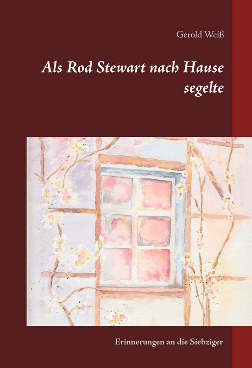 Produktbild: Als Rod Stewart nach Hause segelte