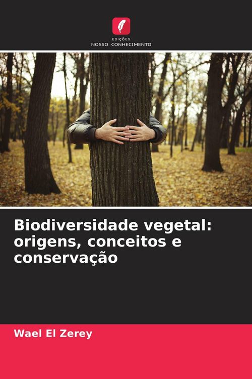 Produktbild: Biodiversidade vegetal: origens, conceitos e conserva&ccedil;&atilde;o