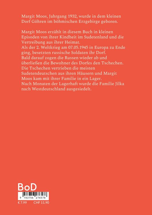 Produktbild: Margit Moos erz&auml;hlt von ihren Erinnerungen an die Kindheit im Sudetenland und die Vertreibung nach dem Kriegsende aus ihrer Heimat