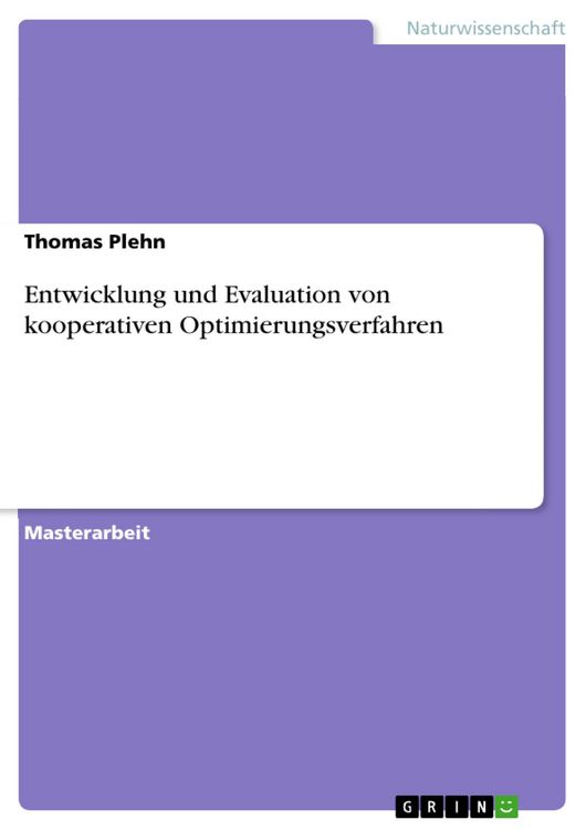 Produktbild: Entwicklung und Evaluation von kooperativen Optimierungsverfahren