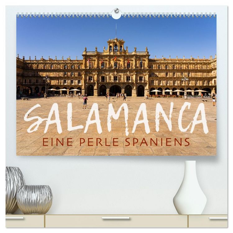 Produktbild: Salamanca - Eine Perle Spaniens (hochwertiger Premium Wandkalender 2026 DIN A2 quer), Kunstdruck in Hochglanz