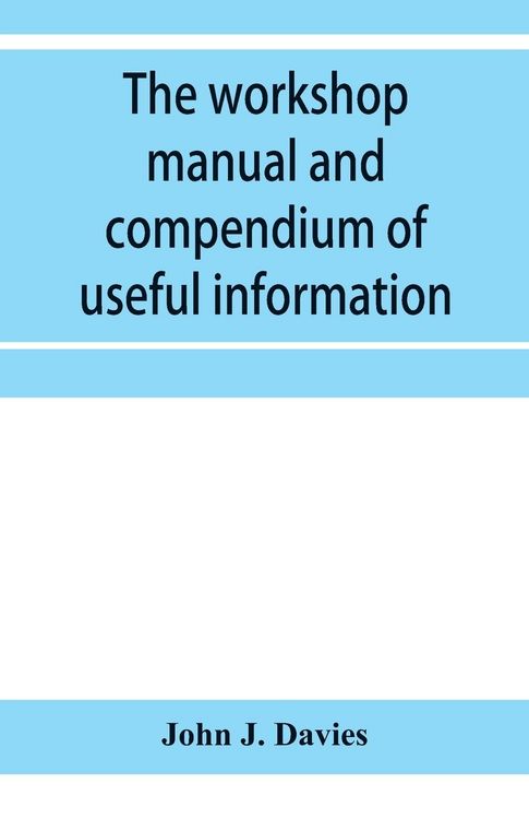 Produktbild: The workshop manual and compendium of useful information