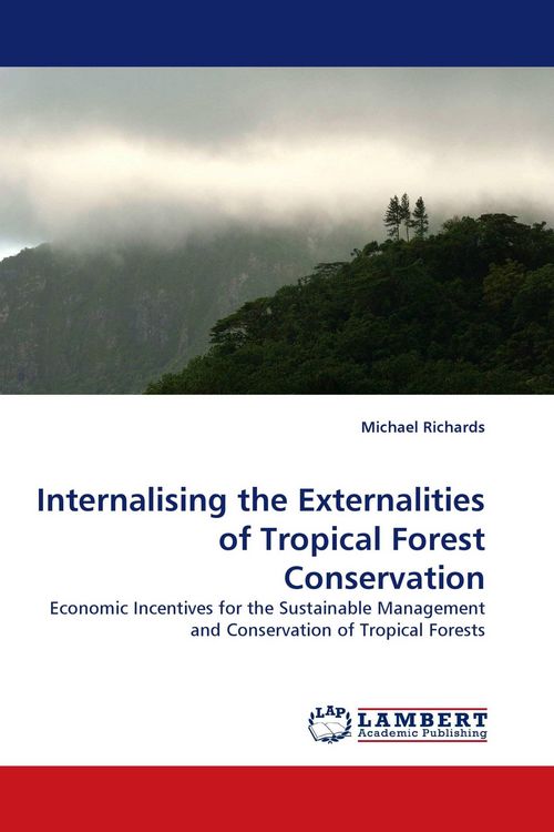 Produktbild: Internalising the Externalities of Tropical Forest Conservation